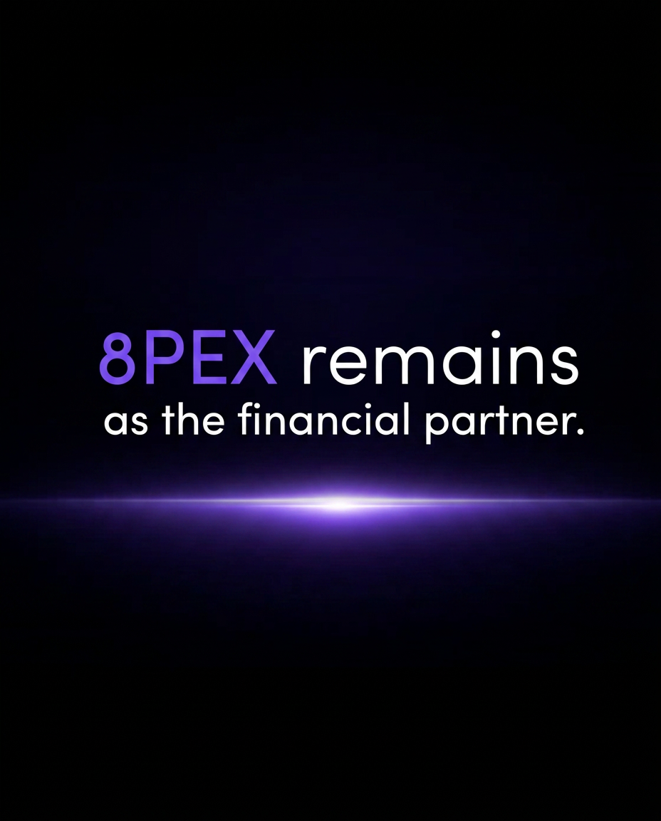 8PEX remains as the financial partner.
